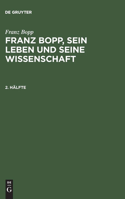 Franz Bopp, sein Leben und seine Wissenschaft - De Gruyter