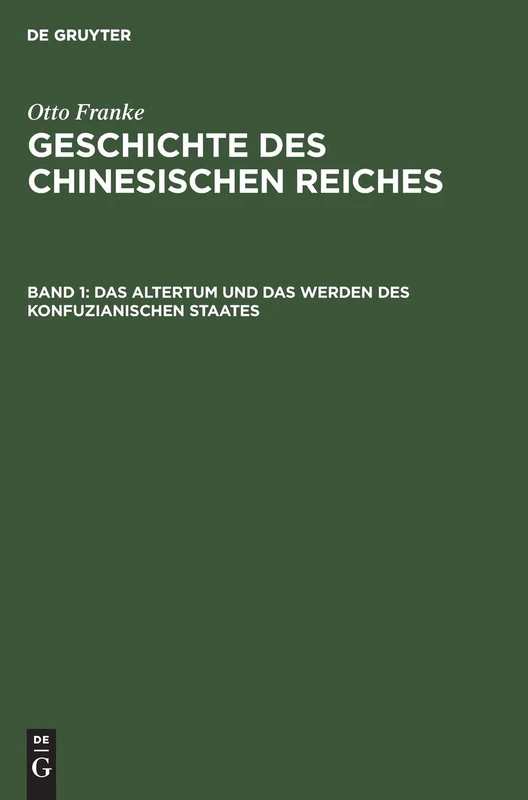 Das Altertum Und Das Werden Des Konfuzianischen Staates
