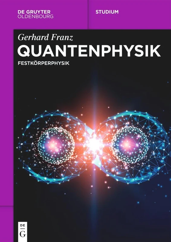 Quantenphysik: Festkörperphysik (de Gruyter Studium)