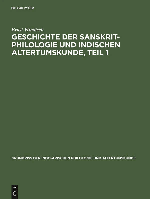 Geschichte Der Sanskrit-Philologie Und Indischen Altertumskunde, Teil 1: Aus: Grundriss Der Indo-arischen Philologie Und Altertumskunde - Image 1