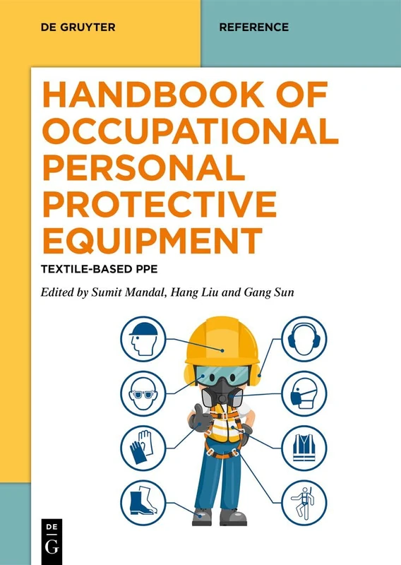 Handbook of Occupational Personal Protective Equipment: Textile-Based PPE (De Gruyter Reference)