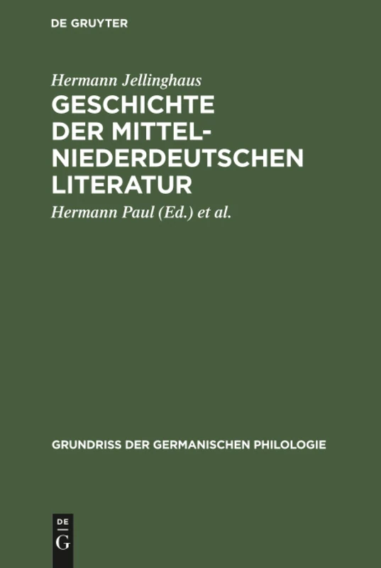 Geschichte der mittelniederdeutschen Literatur: Aus Grundriß Der Germanischen Philologie: 7