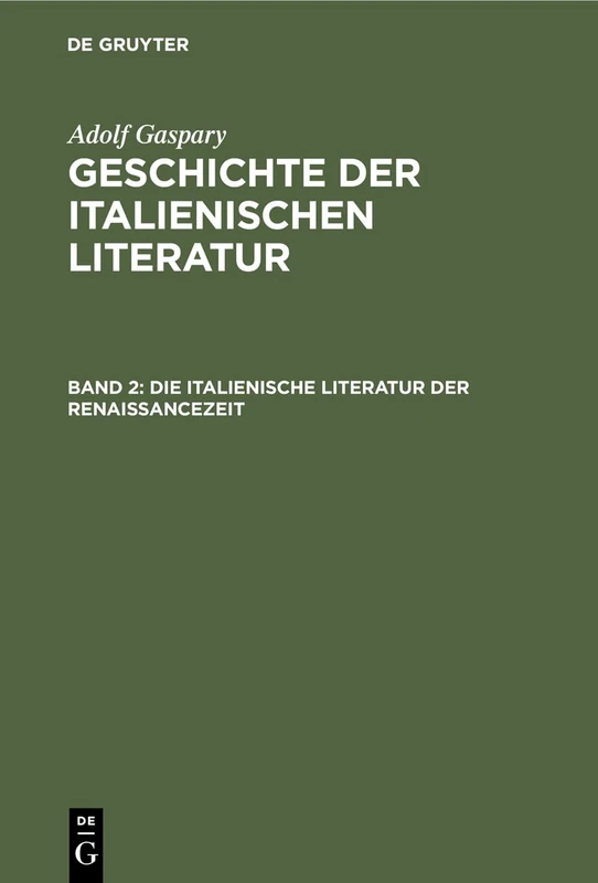 Die Italienische Literatur Der Renaissancezeit: Aus: Geschichte Der Italienischen Literatur: 2