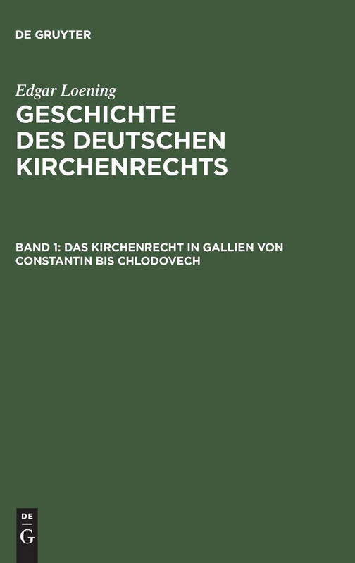 De Gruyter - Geschichte des Deutschen Kirchenrechts, Band 1