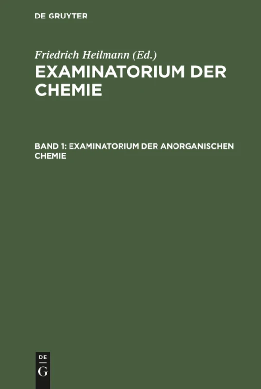 Examinatorium der anorganischen Chemie: Aus: Examinatorium Der Chemie - in Drei Bänden