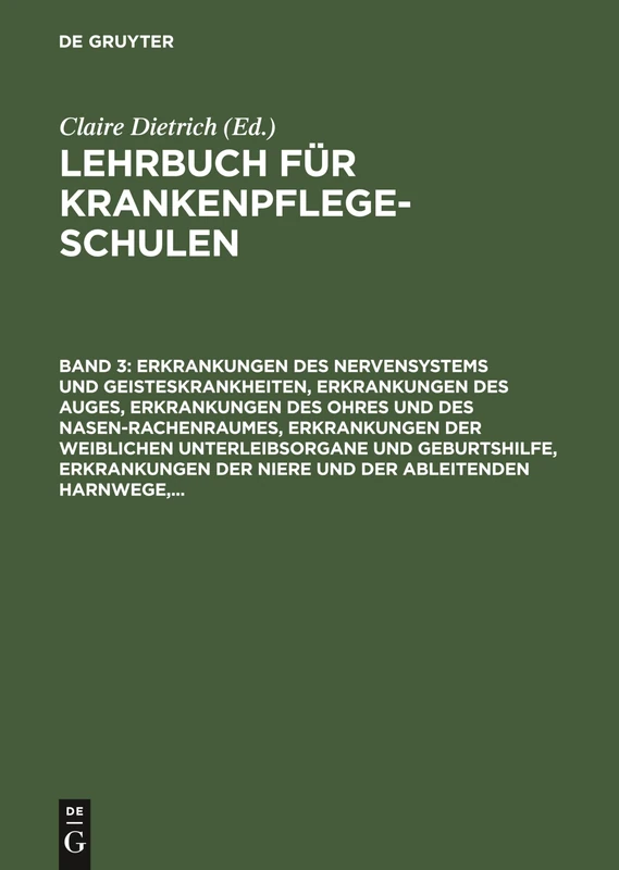 Erkrankungen Des Nervensystems Und Geisteskrankheiten, Erkrankungen Des Auges, Erkrankungen Des Ohres Und Des Nasen-Rachenraumes, Erkrankungen Der ... Aus Lehrbuch Für Krankenpflegeschulen: 3