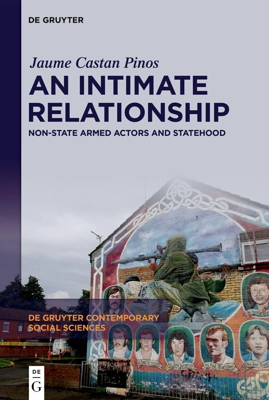 An Intimate Relationship: Non-State Armed Actors and Statehood: 48 (De Gruyter Contemporary Social Sciences, 48) - Image 1