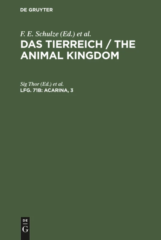Acarina, 3: Trombidiidae, Aus: Das Tierreich: Eine Zusammenstellung Und Kennzeichnung Der Rezenten Tierformen, Lfg. 71,b