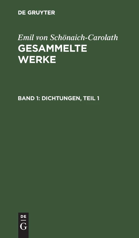 Dichtungen, Teil 1: Aus Gesammelte Werke
