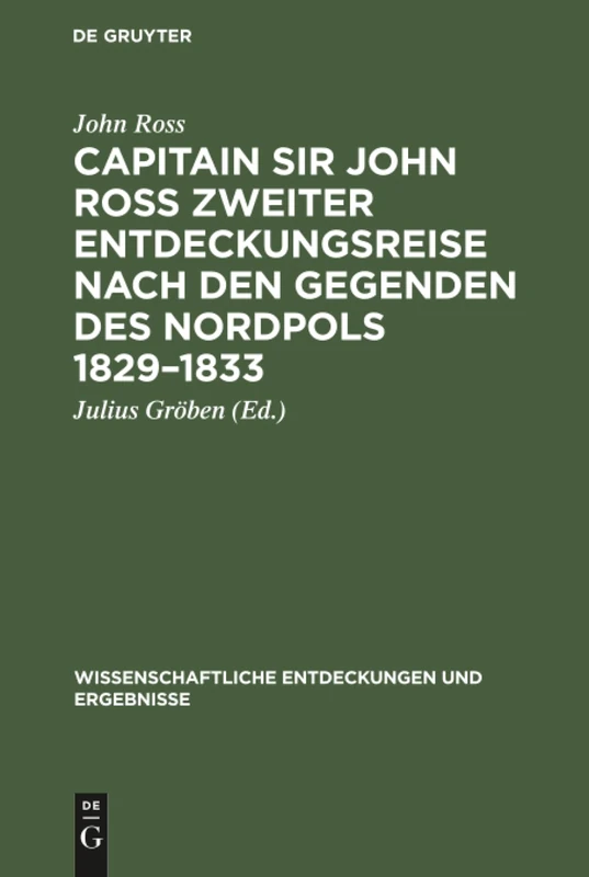 Capitain Sir John Ross zweiter Entdeckungsreise nach den Gegenden des Nordpols 1829-1833: Skizze Der Esquimaux Von Boothia-felix. ... Entdeckungen Und Ergebnisse)