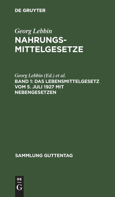 Das Lebensmittelgesetz Vom 5. Juli 1927 Mit Nebengesetzen: (Margarine, Fleisch, Milch, Süßstoff, Essigsäure Usw.): 54 (Sammlung Guttentag) - Image 1