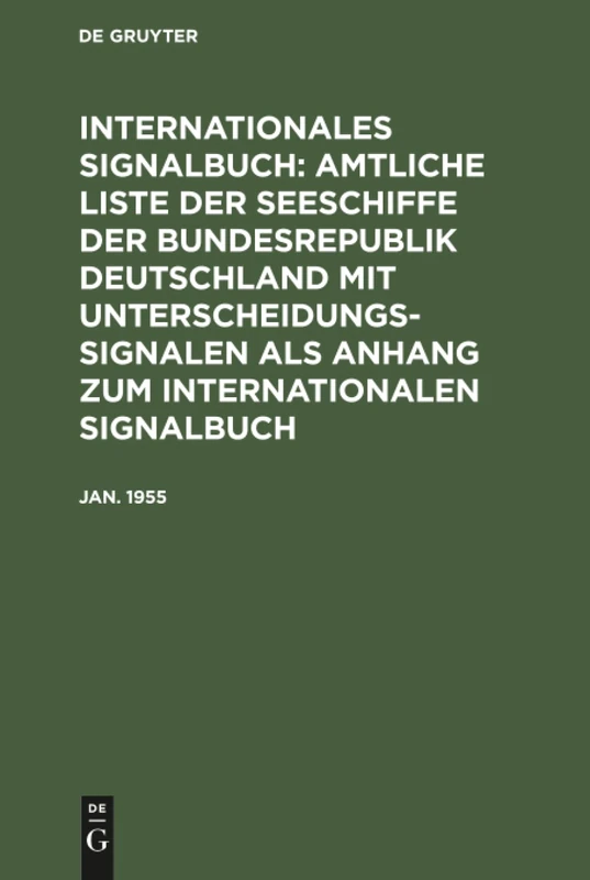 Jan. 1955: Abgeschlossen Am 31. Januar 1955, Aus: Internationales Signalbuch Anh - Image 1