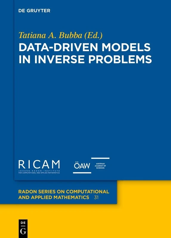 Data-driven Models in Inverse Problems: 31 (Radon Series on Computational and Applied Mathematics, 31) - Image 1