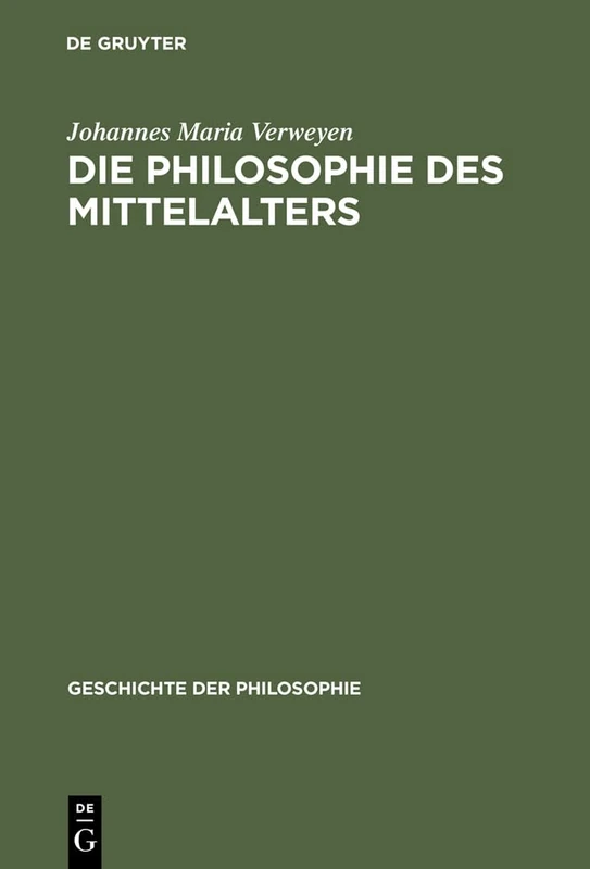 Die Philosophie des Mittelalters: 4 (Geschichte Der Philosophie)