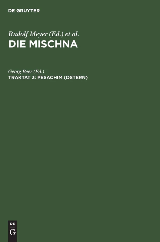 Pesachim (Ostern): Text, Übersetzung Und Erklärung. Nebst Einem Textkritischen Anhang