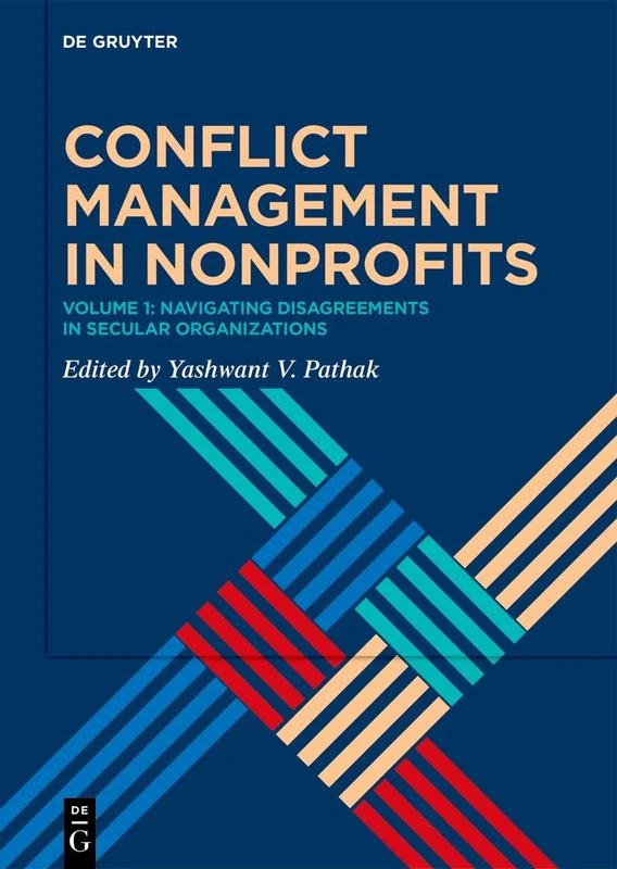 Conflict Management in Nonprofits: Volume 1: Navigating Disagreements in Secular Organizations