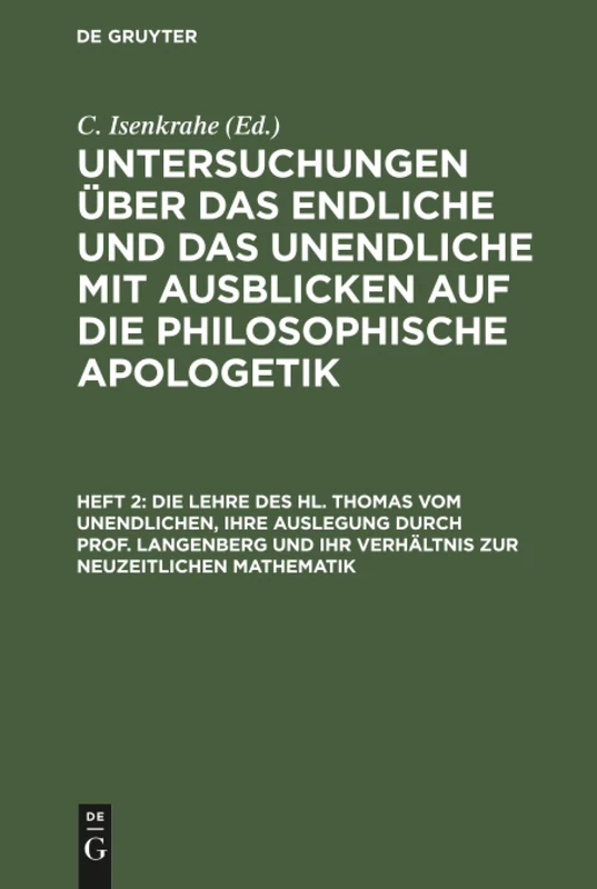 Die Lehre des hl. Thomas vom Unendlichen, ihre Auslegung durch Prof. Langenberg und ihr Verhältnis zur neuzeitlichen Mathematik: Aus: Untersuchungen ... Ausblicken Auf Die Philosophische Apologetik