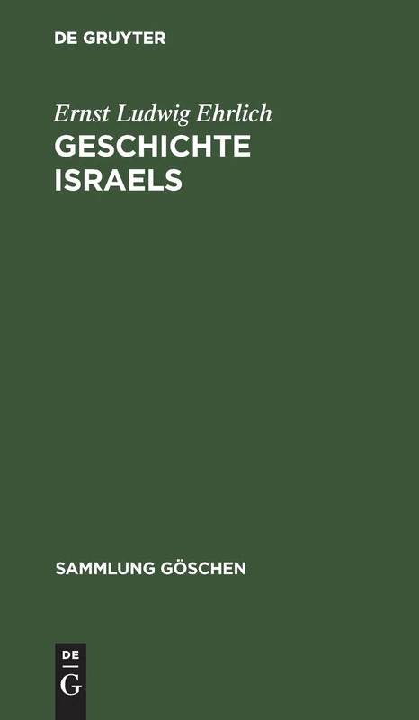 Geschichte Israels: Von Den Anfängen Bis Zur Zerstörung Des Tempels 70 N. Chr.: 231 (Sammlung Göschen)