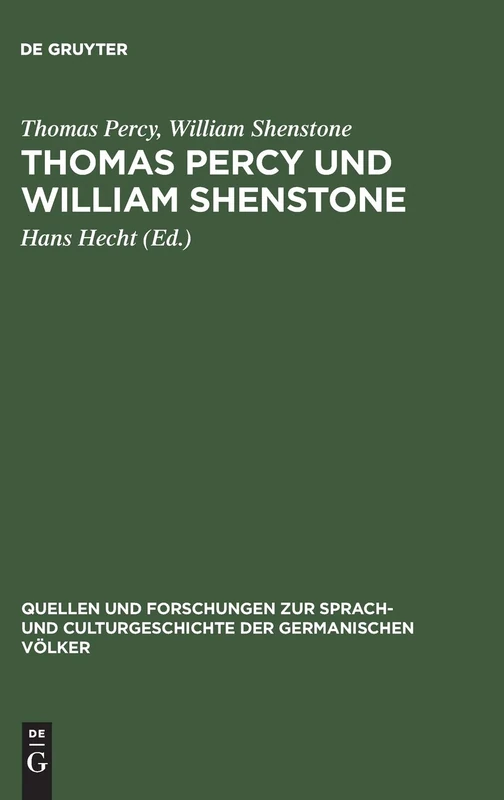 Thomas Percy und William Shenstone: Ein Briefwechsel aus der Entstehungszeit der Reliques of ancient English poetry: 103 (Quellen und Forschungen zur ... der Germanischen Volker, 103)