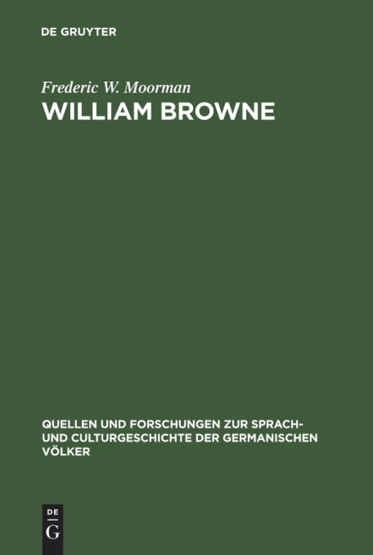 William Browne: His Britannia's pastorals and the pastoral poetry of the Elizabethan age: 81 (Quellen und Forschungen zur Sprach- und Culturgeschichte der Germanischen Volker, 81) - Image 1