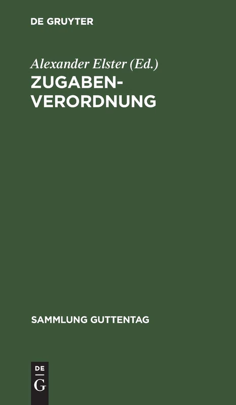 Zugaben-Verordnung: (Erster Teil Der Verordnung Des Reichspräsidenten Zum Schutze Der Wirtschaft Vom 9. März 1932): 37 (Sammlung Guttentag)