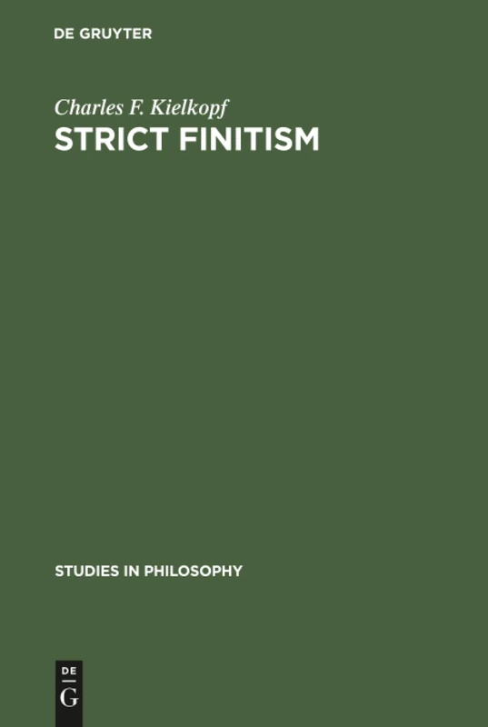 Strict finitism: An examination of Ludwig Wittgenstein's "Remarks on the foundations of mathematics": 15 (Studies in Philosophy, 15)