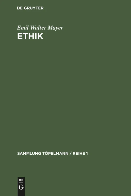 Ethik: Christliche Sittenlehre: 4 (Sammlung Töpelmann / Reihe 1)