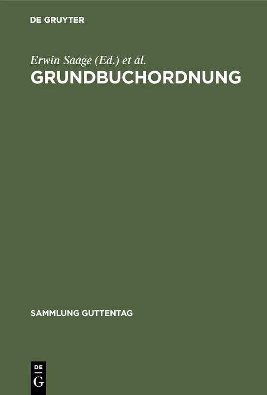 Grundbuchordnung: Nebst Ausführungsverordnung, Grundbuchverfügung, Den Wichtigsten Ergänzenden Vorschriften U. Sachreg. Kommentar: 42 (Sammlung Guttentag)