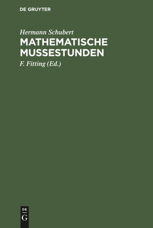 Mathematische Mußestunden: Eine Sammlung Von Geduldspielen, Kunststücken Und Unterhaltungsaufgaben Mathematischer Natur