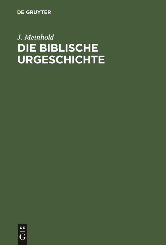 Die Biblische Urgeschichte: 1. Mose 1-12
