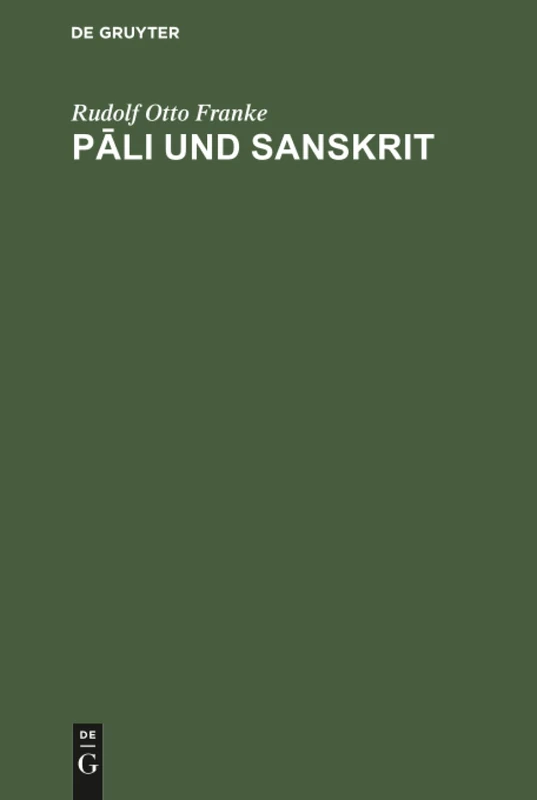 Pāli und Sanskrit: In Ihrem Historischen Und Geographischen Verhältnis Auf Grund Der Inschriften Und Münzen