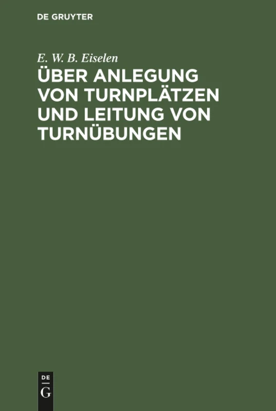 Über Anlegung von Turnplätzen und Leitung von Turnübungen