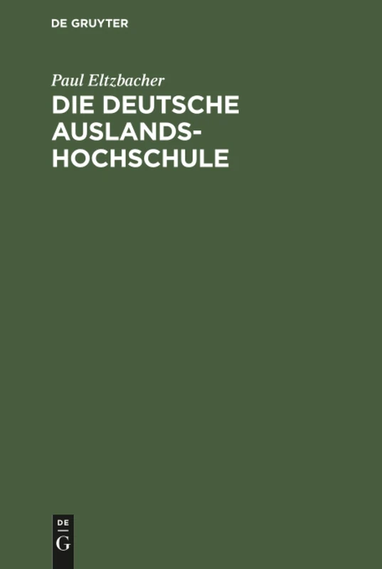 Die deutsche Auslandshochschule: Ein Organisationsplan