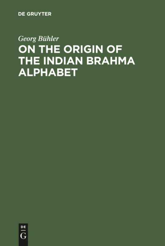 On the origin of the Indian Brahma alphabet: Together with two appendices on the origin of the Kharosthe alphabet and of the so-called letter-numerals of the Brahmi - Image 1