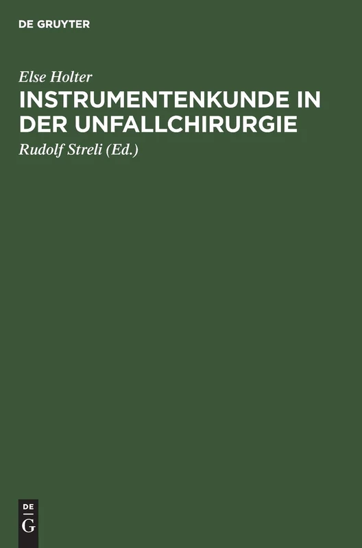 Instrumentenkunde in der Unfallchirurgie: Ein Lehrbuch Für Schwestern