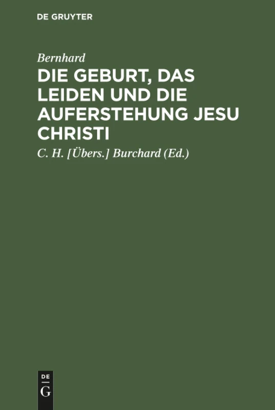 Die Geburt, das Leiden und die Auferstehung Jesu Christi: In Zwölf Reden