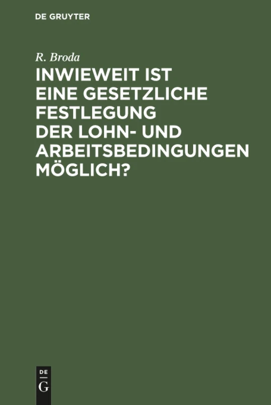 Inwieweit ist eine gesetzliche Festlegung der Lohn- und Arbeitsbedingungen möglich?: Erfahrungen Englands, Australiens Und Kanadas - Image 1