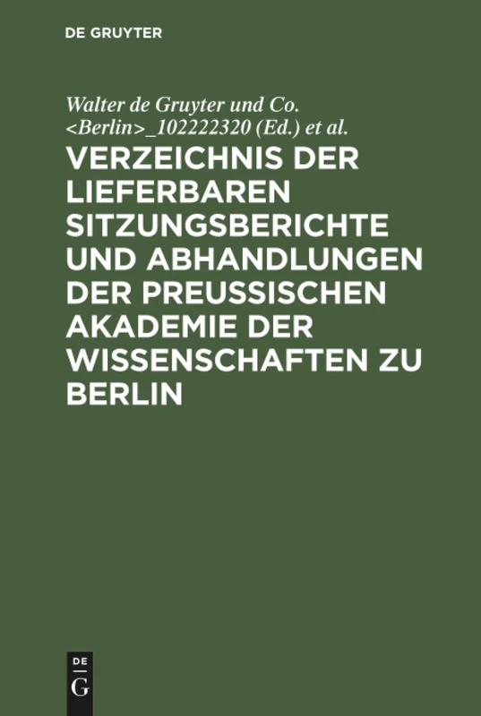 Verzeichnis der lieferbaren Sitzungsberichte und Abhandlungen der Preußischen Akademie der Wissenschaften zu Berlin: 1826-1929