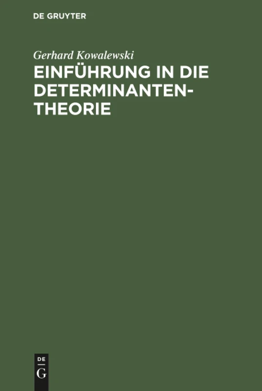 Einführung in die Determinantentheorie: Einschlieslich Der Fredholmschen Determinanten