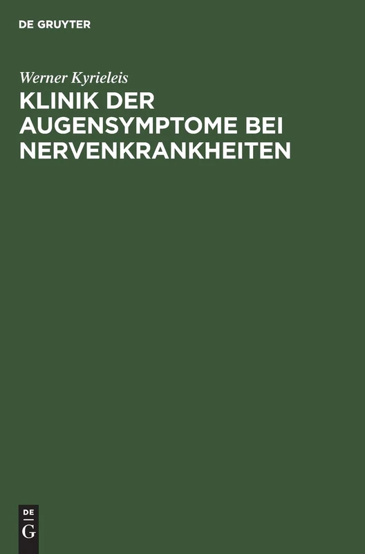 Klinik der Augensymptome bei Nervenkrankheiten: (Ein Leitfaden Für Die Praxis)