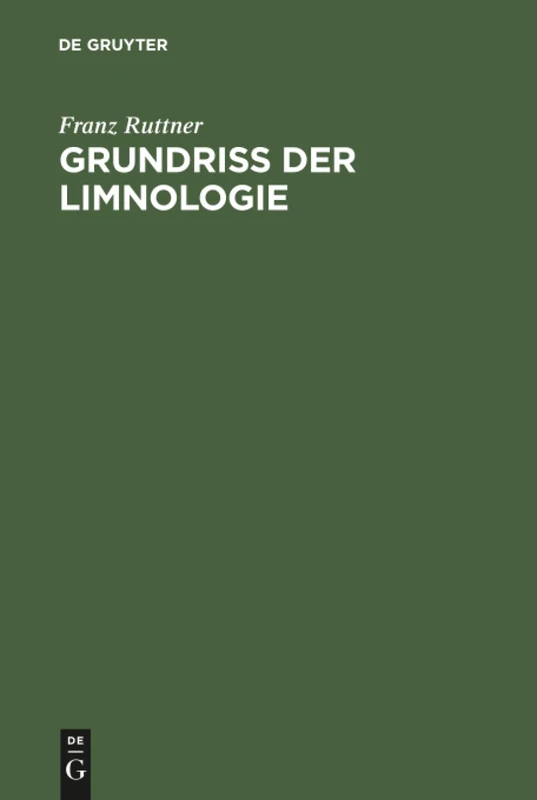 Grundriß der Limnologie: (Hydrobiologie des Süßwassers)