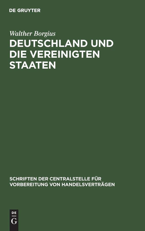 Deutschland Und Die Vereinigten Staaten: Ein Handelspolitischer Rückblick Bei Eröffnung Des Internationalen Handelskongresses Zu Philadelphia: 8 ... Für Vorbereitung Von Handelsvert)
