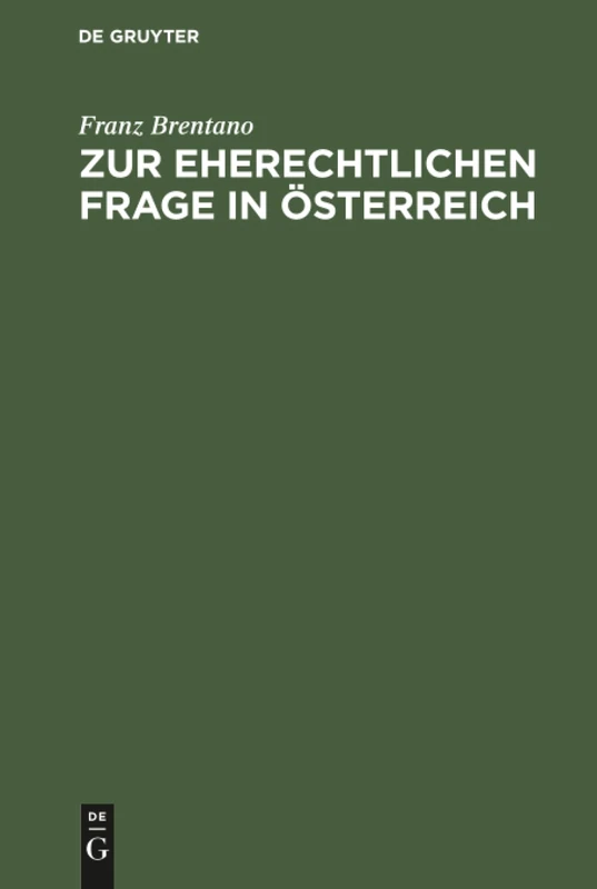 Zur eherechtlichen Frage in Österreich: Krasnopolski's Rettungsversuch Einer Verlorenen Sache