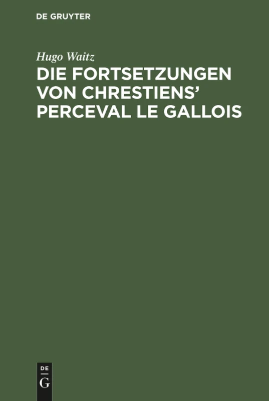 Die Fortsetzungen von Chrestiens' Perceval le Gallois: Nach Den Pariser Handschriften - Image 1