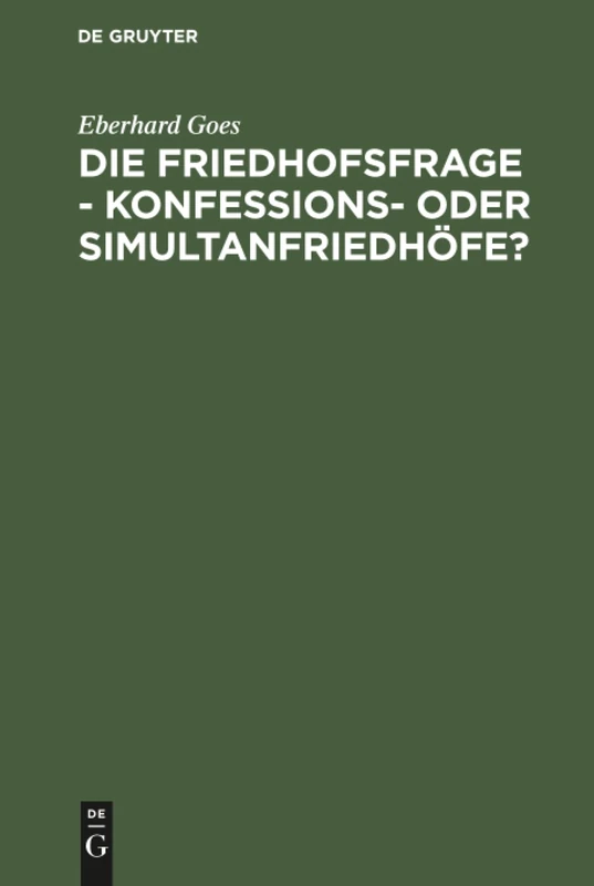 Die Friedhofsfrage - Konfessions- oder Simultanfriedhöfe?: Ein Lösungsversuch Auf Grund Der Tatsachen - Image 1