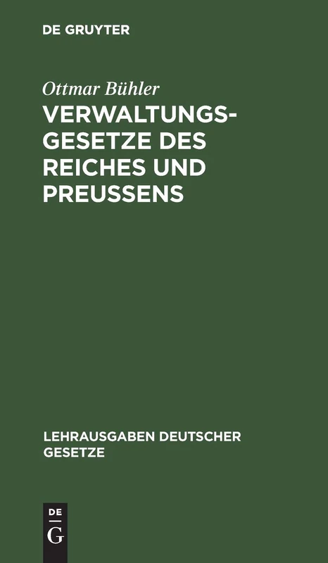 Verwaltungsgesetze Des Reiches Und Preußens: Textausg. Mit Einf. Bemerkungen: 3 (Lehrausgaben Deutscher Gesetze)