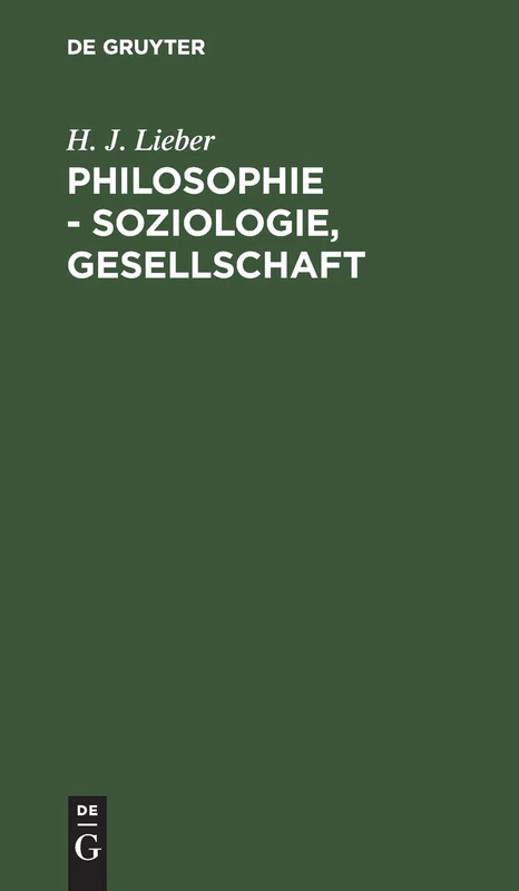 Philosophie - Soziologie, Gesellschaft: Gesammelte Studien Zum Ideologieprosem