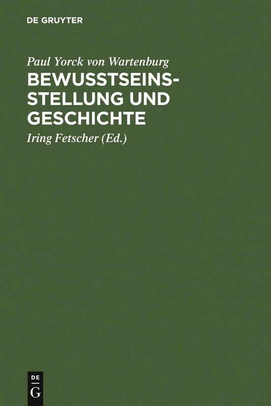Bewusstseinsstellung und Geschichte: Ein Fragment Aus Dem Philosophischen Nachlass