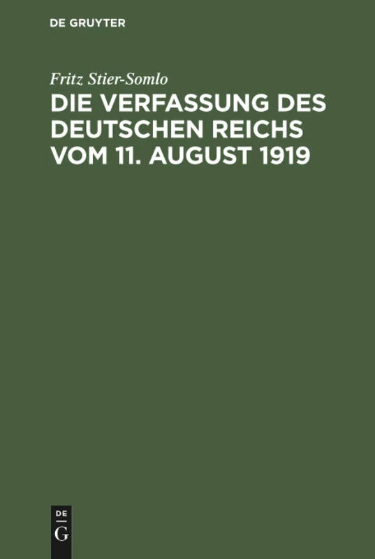Die Verfassung des Deutschen Reichs vom 11. August 1919: Ein Systematischer Überblick