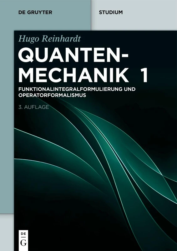 Funktionalintegralformulierung Und Operatorformalismus (de Gruyter Studium)